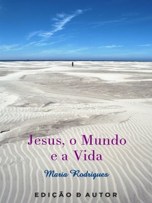 cover image of Jesus, o Mundo e a Vida